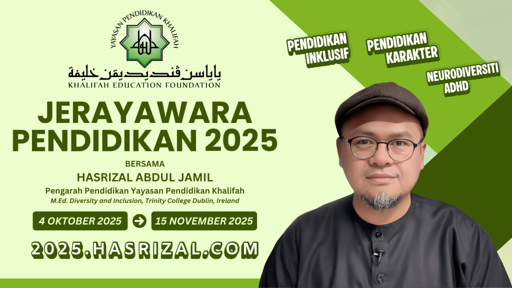 Jerayawara Pendidikan 2025 Bersama Hasrizal Abdul Jamil. Maklumat lanjut di 2025.hasrizal.com